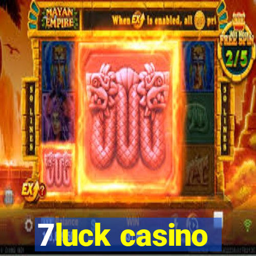 7luck casino